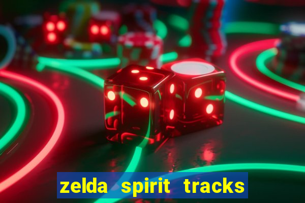 zelda spirit tracks rom pt br